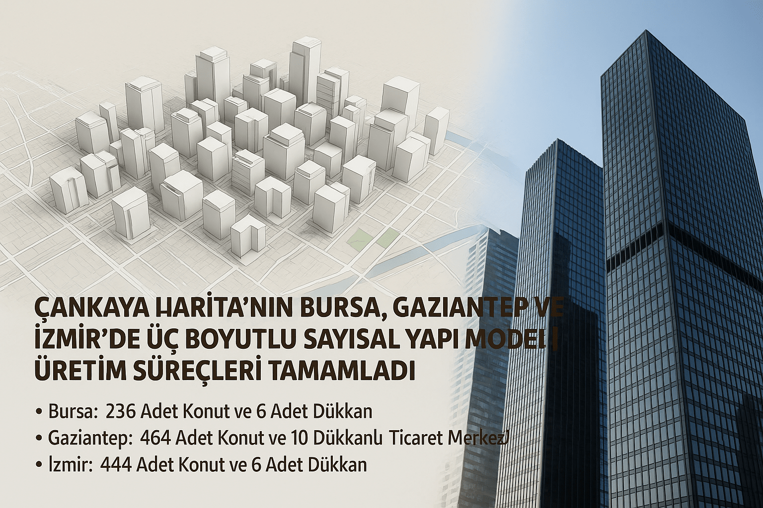 Çankaya Harita’nın Bursa, Gaziantep ve İzmir’de Üç Boyutlu Sayısal Yapı Modeli üretim süreçlerini tamamladı. 